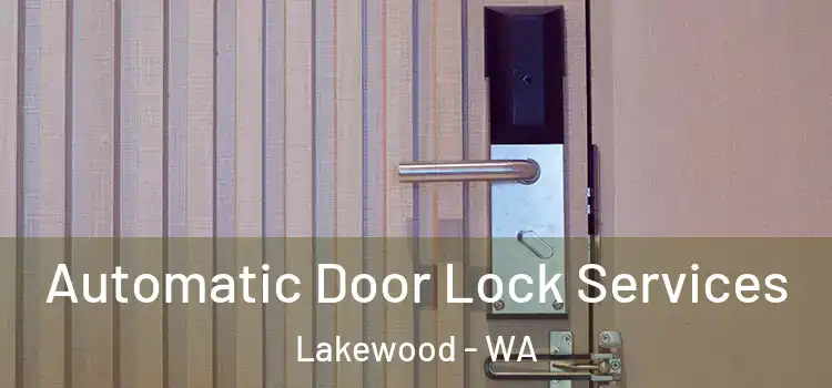 Automatic Door Lock Services Lakewood - WA