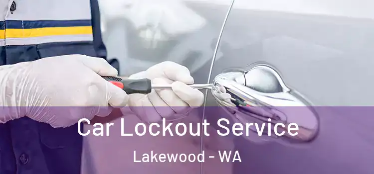 Car Lockout Service Lakewood - WA
