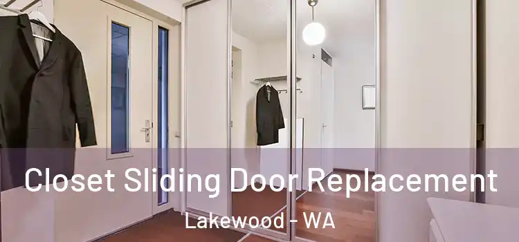 Closet Sliding Door Replacement Lakewood - WA