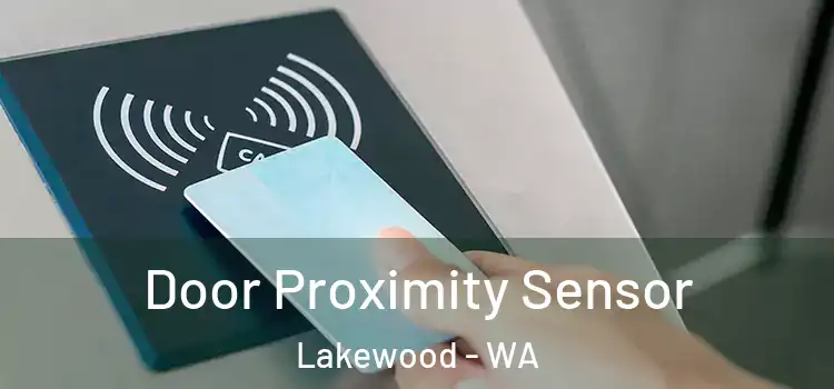 Door Proximity Sensor Lakewood - WA