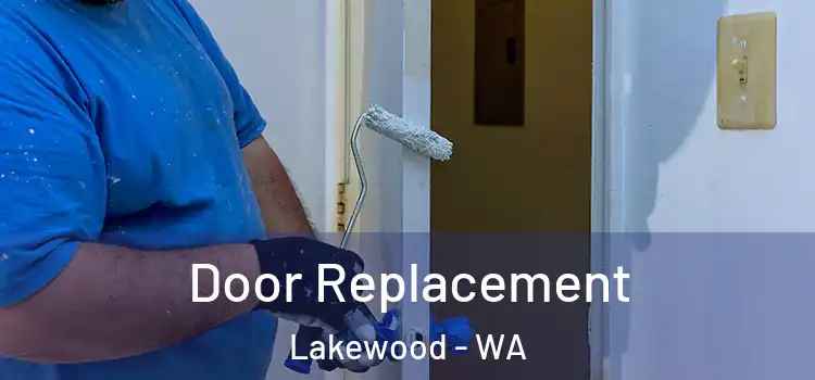 Door Replacement Lakewood - WA