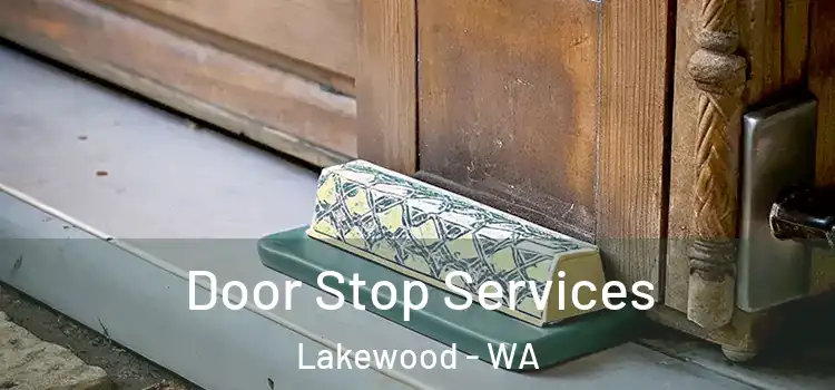 Door Stop Services Lakewood - WA