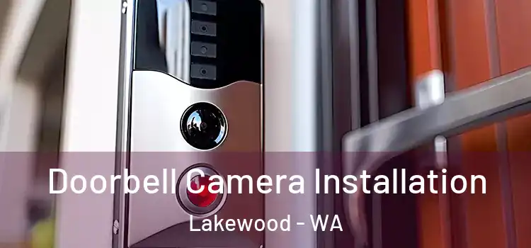  Doorbell Camera Installation Lakewood - WA