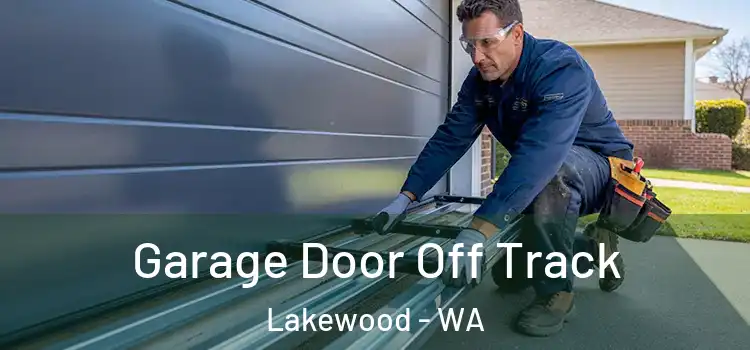  Garage Door Off Track Lakewood - WA