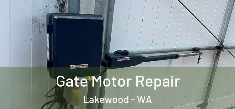 Gate Motor Repair Lakewood - WA