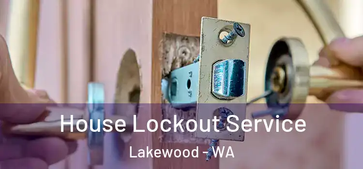 House Lockout Service Lakewood - WA