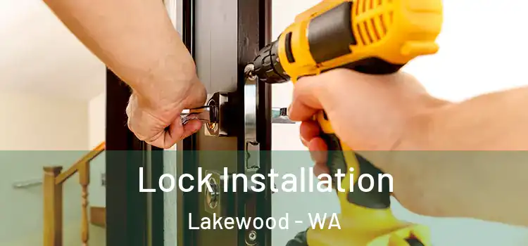 Lock Installation Lakewood - WA