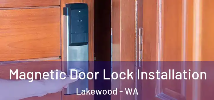  Magnetic Door Lock Installation Lakewood - WA