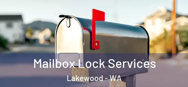 Mailbox Lock Services Lakewood - WA