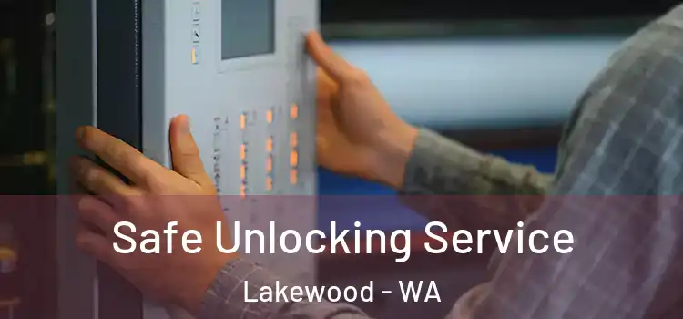 Safe Unlocking Service Lakewood - WA