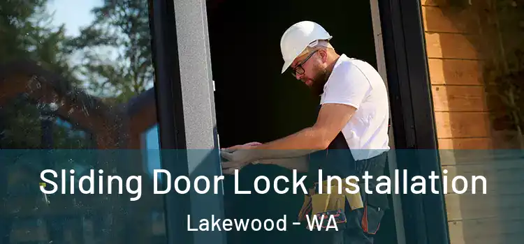 Sliding Door Lock Installation Lakewood - WA