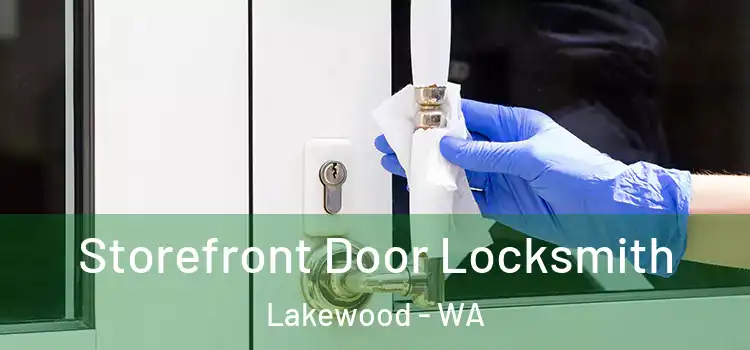 Storefront Door Locksmith Lakewood - WA